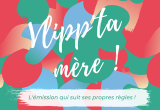 affiche de l'emission Vlipp t'as mère